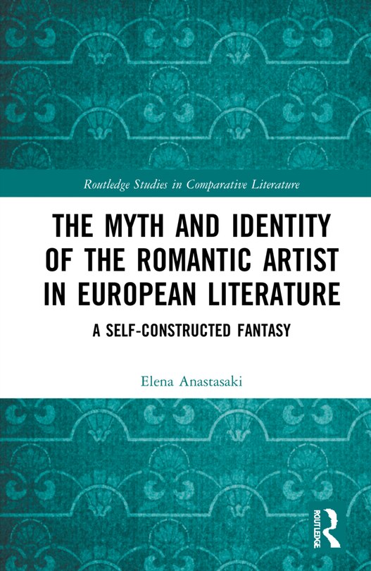 Couverture_The Myth And Identity Of The Romantic Artist In European Literature