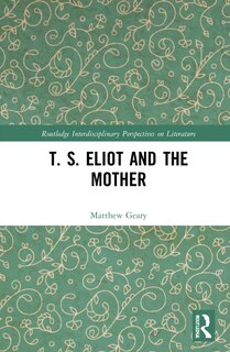 Front cover_T. S. Eliot and the Mother