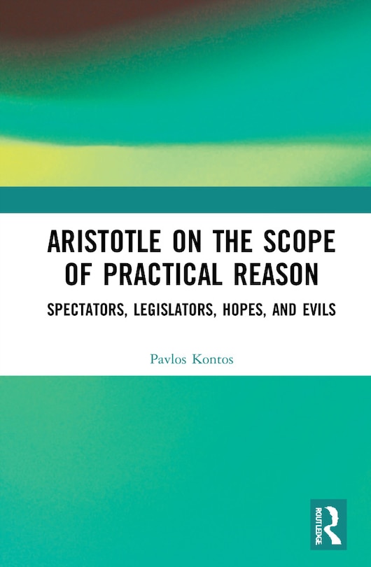 Front cover_Aristotle on the Scope of Practical Reason