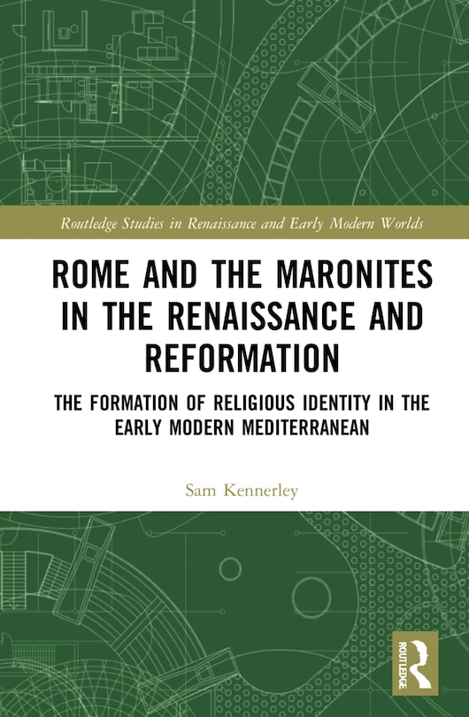 Front cover_Rome And The Maronites In The Renaissance And Reformation