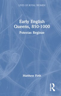 Couverture_Early English Queens, 850-1000