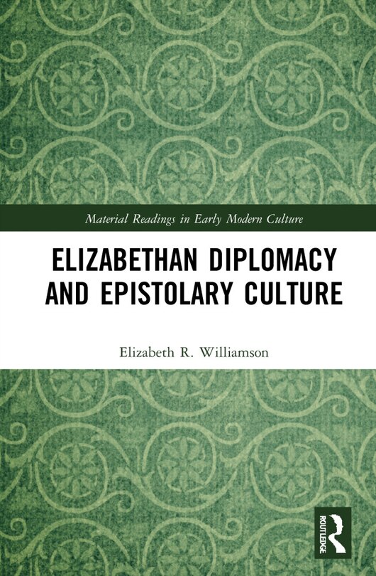 Couverture_Elizabethan Diplomacy And Epistolary Culture