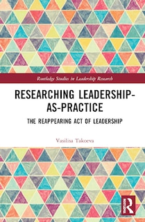 Front cover_Researching Leadership-As-Practice