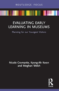 Front cover_Evaluating Early Learning in Museums