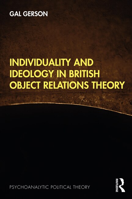 Front cover_Individuality and Ideology in British Object Relations Theory