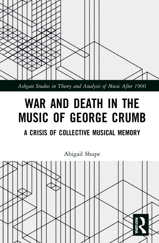 Front cover_War and Death in the Music of George Crumb