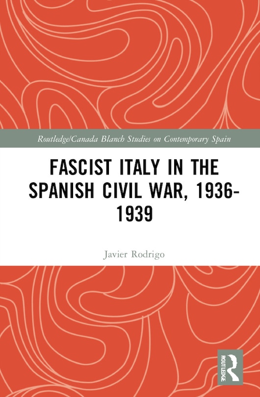 Couverture_Fascist Italy in the Spanish Civil War, 1936-1939