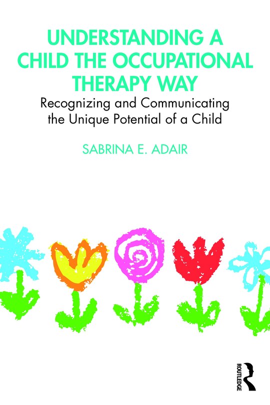 Front cover_Understanding A Child The Occupational Therapy Way
