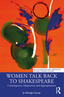 Front cover_Women Talk Back To Shakespeare