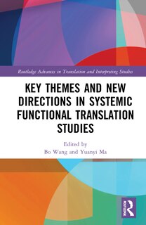 Front cover_Key Themes And New Directions In Systemic Functional Translation Studies