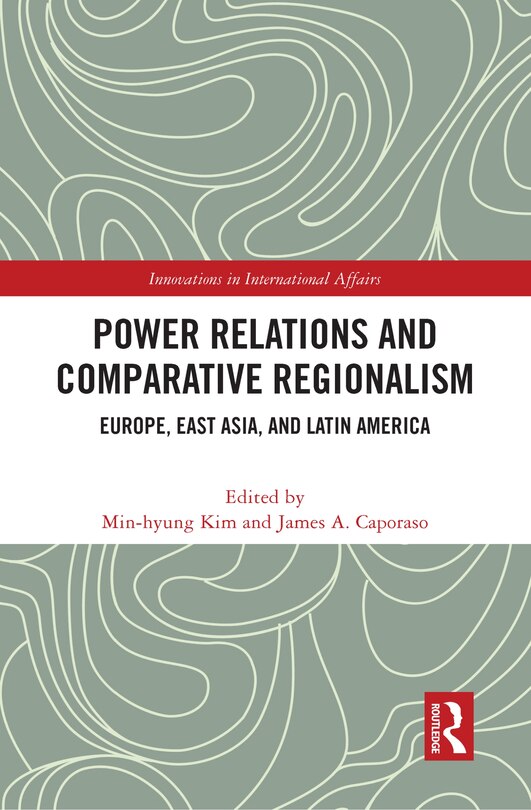 Front cover_Power Relations and Comparative Regionalism