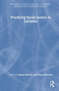 Couverture_Practicing Social Justice In Libraries