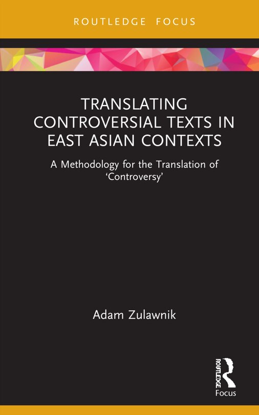 Front cover_Translating Controversial Texts In East Asian Contexts