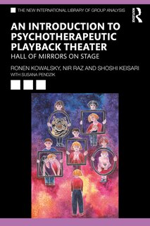 Front cover_An Introduction To Psychotherapeutic Playback Theater