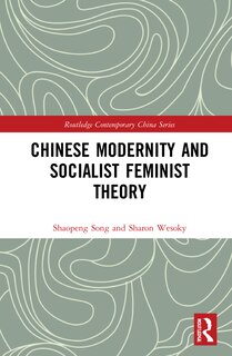 Front cover_Chinese Modernity And Socialist Feminist Theory