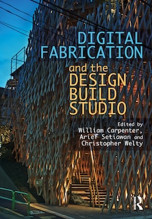 Front cover_Digital Fabrication and the Design Build Studio
