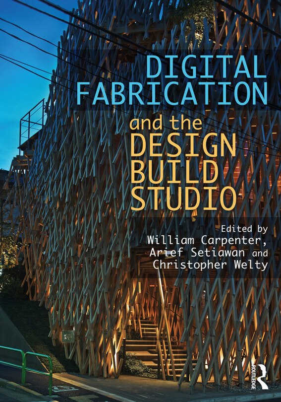 Front cover_Digital Fabrication and the Design Build Studio