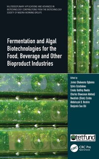 Front cover_Fermentation And Algal Biotechnologies For The Food, Beverage And Other Bioproduct Industries