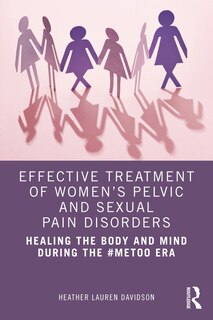 Couverture_Effective Treatment of Women's Pelvic and Sexual Pain Disorders