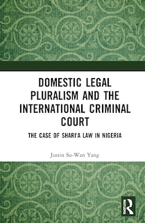 Couverture_Domestic Legal Pluralism and the International Criminal Court