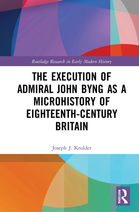 Couverture_The Execution of Admiral John Byng as a Microhistory of Eighteenth-Century Britain