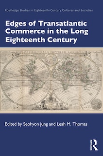 Front cover_Edges of Transatlantic Commerce in the Long Eighteenth Century
