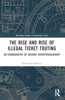 Front cover_The Rise and Rise of Illegal Ticket Touting