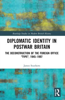 Front cover_Diplomatic Identity in Postwar Britain