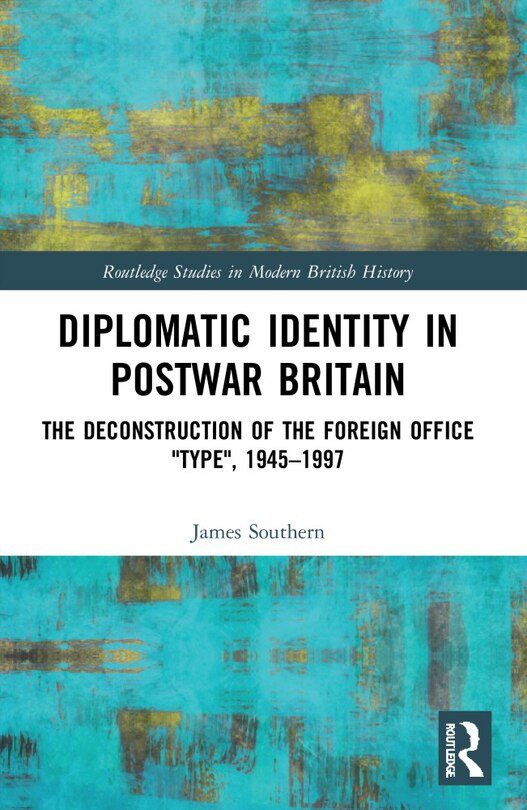 Front cover_Diplomatic Identity in Postwar Britain