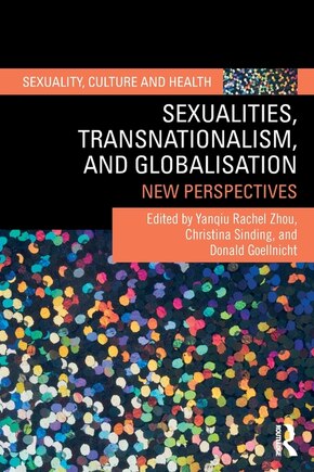 Sexualities, Transnationalism, and Globalisation: New Perspectives