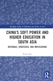 Front cover_China's Soft Power And Higher Education In South Asia