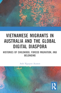 Front cover_Vietnamese Migrants in Australia and the Global Digital Diaspora
