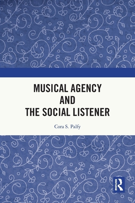 Front cover_Musical Agency and the Social Listener