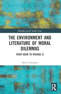 Couverture_The Environment and Literature of Moral Dilemmas