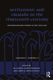 Front cover_Settlement and Crusade in the Thirteenth Century