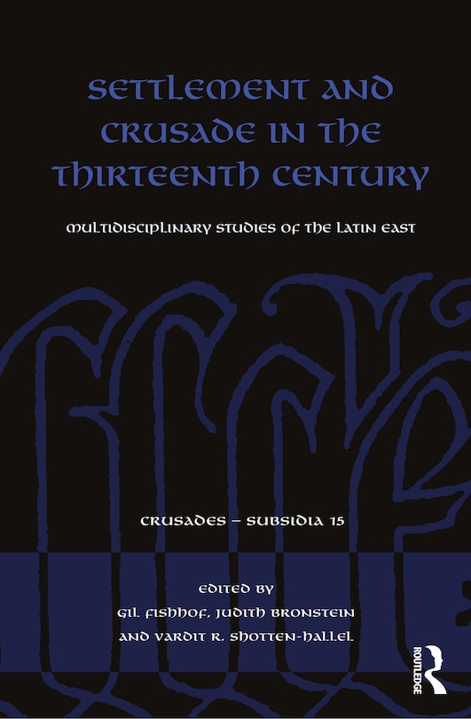 Front cover_Settlement and Crusade in the Thirteenth Century