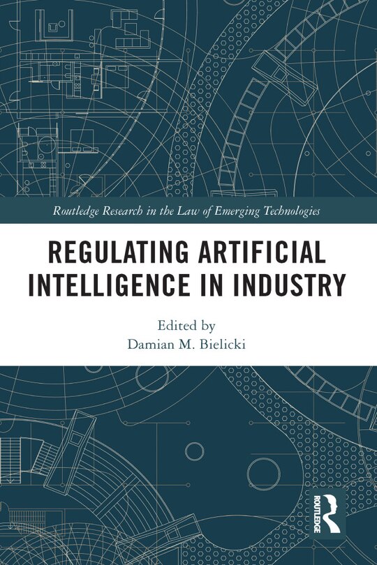 Front cover_Regulating Artificial Intelligence In Industry