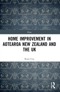 Couverture_Home Improvement in Aotearoa New Zealand and the UK