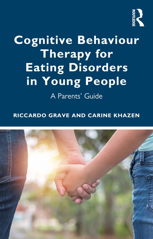 Front cover_Cognitive Behaviour Therapy For Eating Disorders In Young People