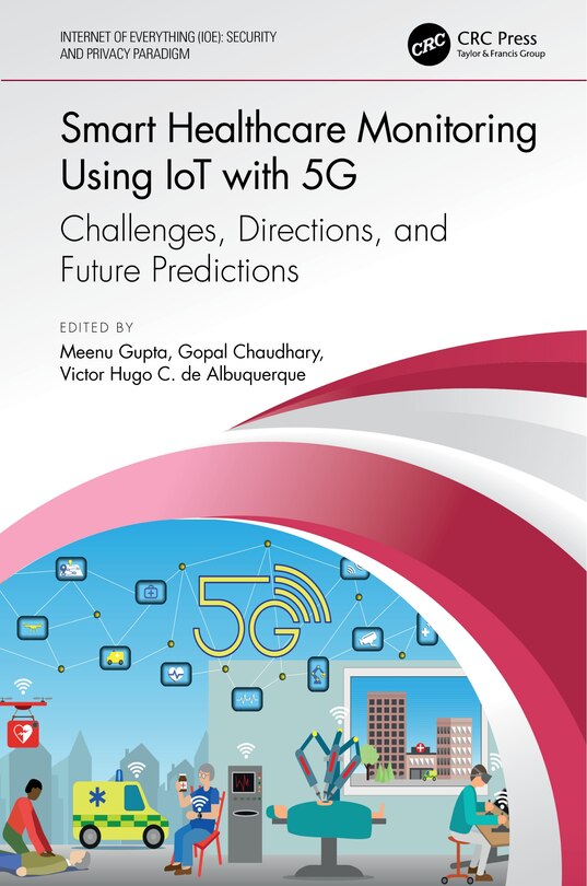 Front cover_Smart Healthcare Monitoring Using Iot With 5g