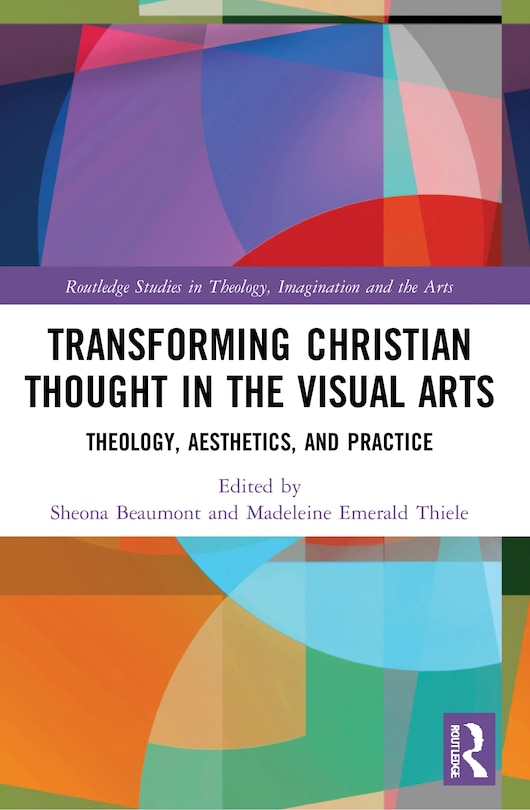 Couverture_Transforming Christian Thought in the Visual Arts
