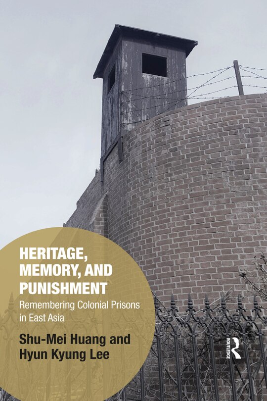 Front cover_Heritage, Memory, And Punishment
