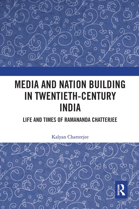 Front cover_Media And Nation Building In Twentieth-century India