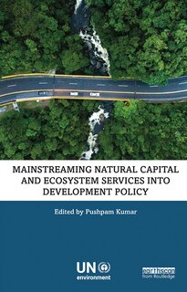 Front cover_Mainstreaming Natural Capital And Ecosystem Services Into Development Policy