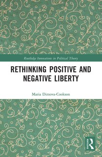 Couverture_Rethinking Positive And Negative Liberty