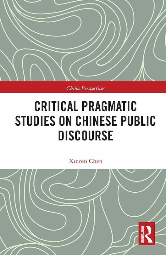 Couverture_Critical Pragmatic Studies On Chinese Public Discourse