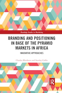 Couverture_Branding And Positioning In Base Of The Pyramid Markets In Africa