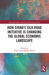 Front cover_How China's Silk Road Initiative Is Changing The Global Economic Landscape