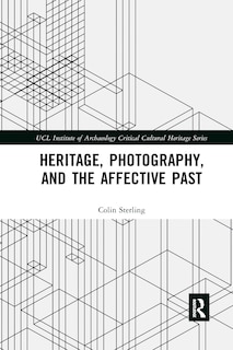 Front cover_Heritage, Photography, and the Affective Past