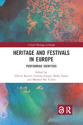 Heritage And Festivals In Europe: Performing Identities